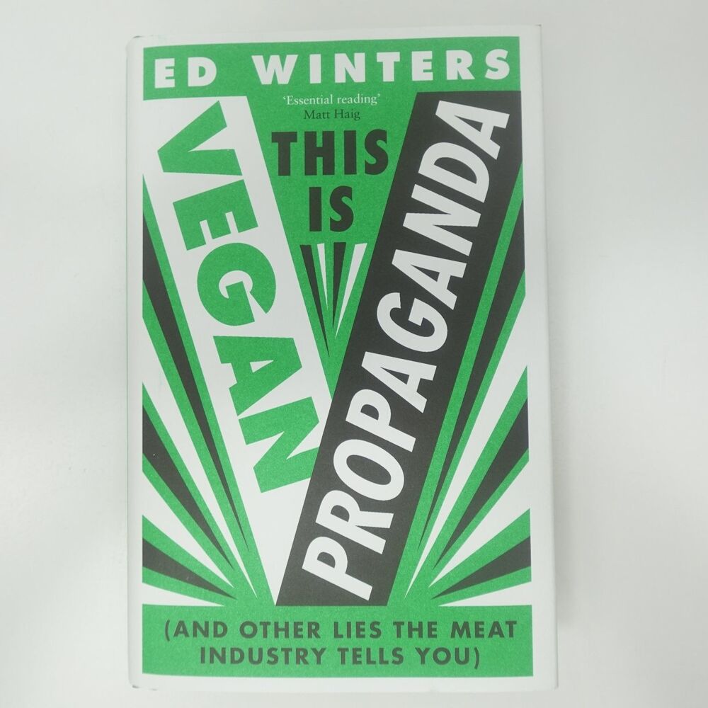 THIS IS VEGAN PROPAGANDA Ed Winters 2022 First Edition Veganism Vermilion
